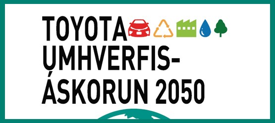 Umhverfisáskorun Toyota fyrir árið 2050